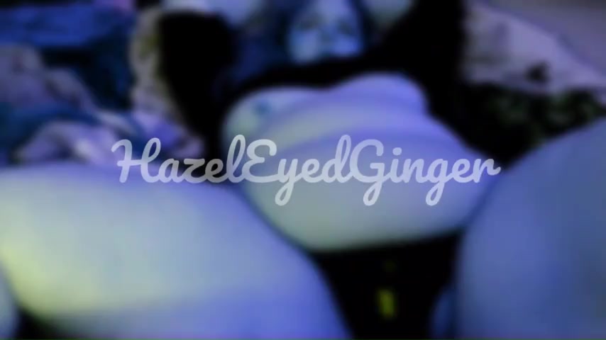 Thumbnail for HazelEyedGinger's Premium Video Watch this video!