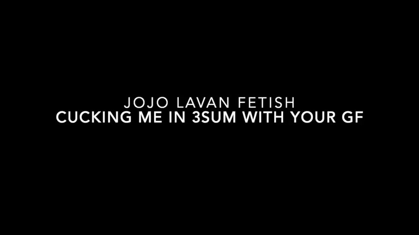 Thumbnail for JojoLavan's Premium Video You and your GF cuck & fat shame me